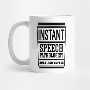 Instant speech pathologist, just add coffee Mug